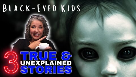 These are NOT Children | 3 True Black-Eyed Kids Stories