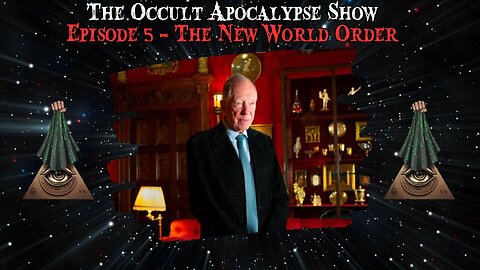 The Occult Apocalypse Show - Episode 5: The New World Order