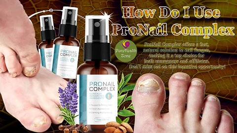 A Scientific Approach to Combatting Nail Fungus with ProNail Complex