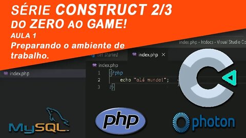 Construct 2/3 - Do Zero ao Game! (Aula 1 - Preparando o Ambiente / Instalação do VS Code e do XAMPP)