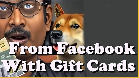 Facebook Scambait leads to me buying 500 Dogecoin Gift Cards