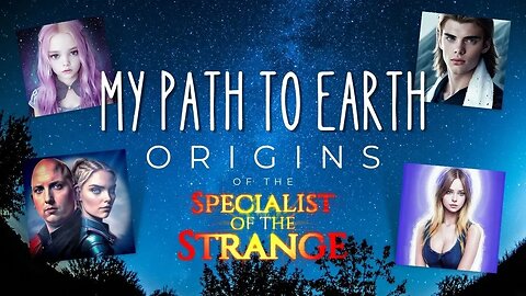 My Path to Earth: Origins of the Specialist of the Strange