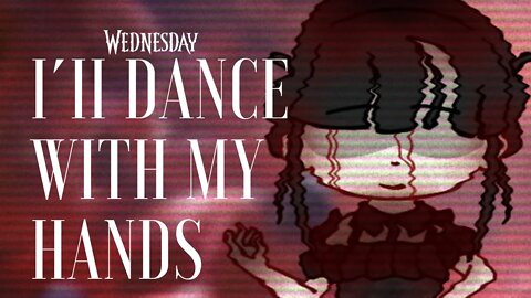 Bloody Mary // I'll Dance with my hands // wandinha // Wednesday // meme gacha