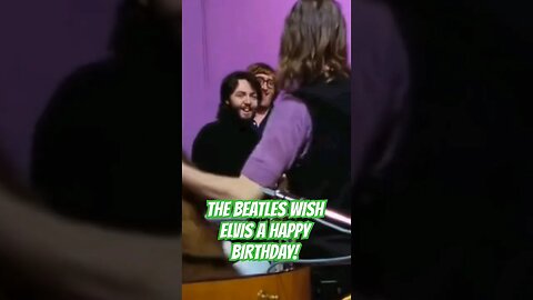 The Beatles Wish Elvis Presley a Happy Birthday #elvispresley #elvis #beatles