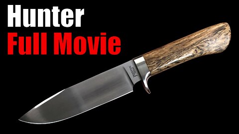 My June Hunter | The Fully Compiled Movie | Knife Making