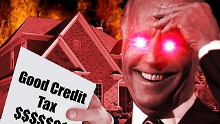 Homebuyers Beware - Tax on Good Credit Coming (What you need to know)