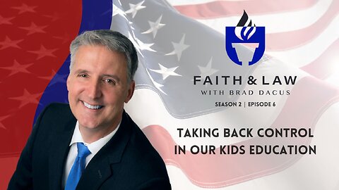 Faith & Law Season 2 | Ep6 - Taking Back Control In Our Kids Education