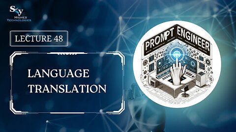 48. Language Translation | Skyhighes | Prompt Engineering