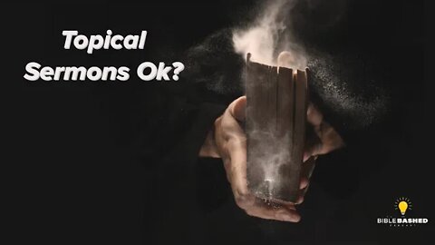 Are Reformed People Too Hard on Topical Preaching?