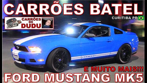 FORD MUSTANG V6 MK5 E MUITO MAIS - CARRÕES BATEL - CARRÕES DO DUDU