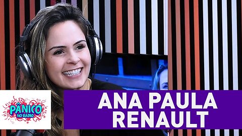 Ana Paula Renault - Pânico - 29/07/16