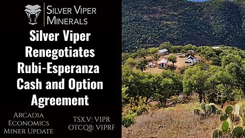 Silver Viper Renegotiates Rubi-Esperanza Cash and Option Agreement