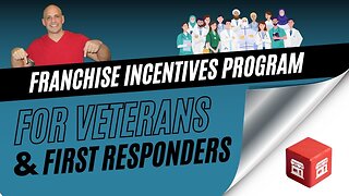 Franchise Incentives Program for Veterans and First Responders