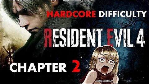 RESIDENT EVIL 4 REMAKE HARCORE DIFFICULTY CHAPTER 2 NO COMMENTARY 2560p 2K 60fps