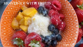 Shaved Ice with Fruits, Sweet and Tasty! 愛死了水果雪花冰