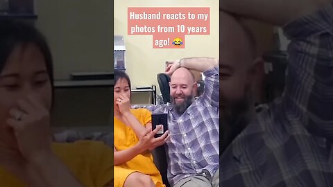 Husband reacts to my photo from 10 years ago!😂 #shorts#reaction #reactionvideo
