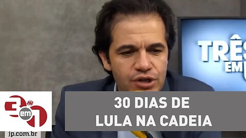 Lula completa 30 dias na cadeia