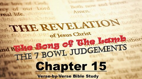 The Revelation of Jesus Christ - Chapter 15