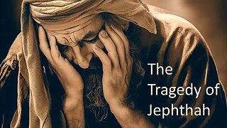 The Tragedy of Jephthah