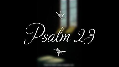 Psalm 23 | KJV | Click Links In Video Details To Proceed to The Next Chapter/Book