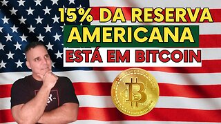 15% DA RESERVA DOS ESTADOS UNIDOS ESTÁ EM BITCOIN