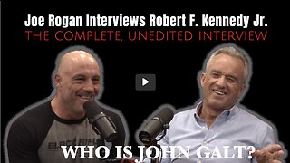 Joe Rogan Interviews Robert F. Kennedy Jr. (The Complete, Unedited Interview) THX John Galt, SGANON
