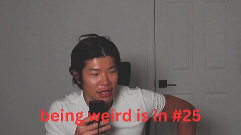 being weird is in #25