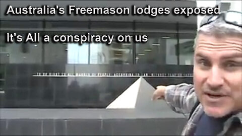 Australia's Freemason lodges exposed. It's All a conspiracy on us