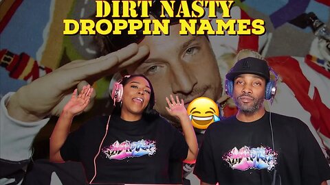 First Time Hearing Dirt Nasty - “Droppin' Names” Reaction | Asia and BJ
