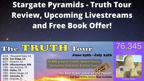 Stargate Pyramids - Truth Tour Review, Upcoming Livestreams & Free Book Offer!,