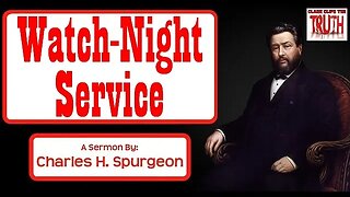Watch-Night Service | Charles Spurgeon Sermon
