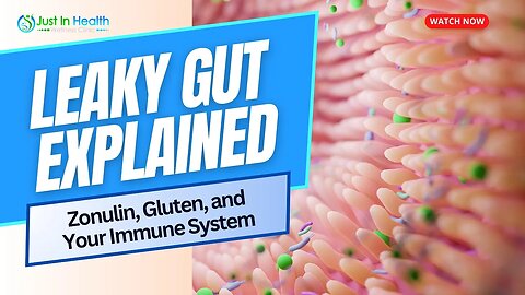 Leaky Gut Explained: Zonulin, Gluten, and Your Immune System