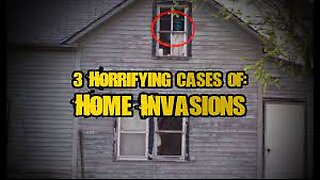 3 Horrifying Real Cases of Home Invasions