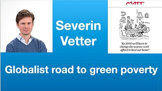 Severin Vetter: Globalist road to green poverty | Tom Nelson Pod #230