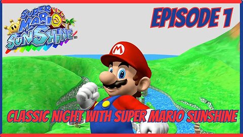 Time for a Classic Super Mario Sunshine Part 1