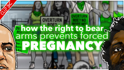 How the right to bear arms prevents forced pregancies | The REEEEaction to Roe Vs Wade clip