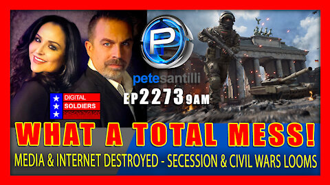 EP 2273-9AM WE'RE IN A TOTAL MESS; WAVE OF SECESSIONS; MEDIA / INTERNET ARE DESTROYED