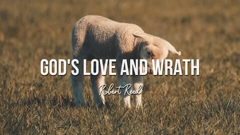 Robert Reed - God's Love and Wrath