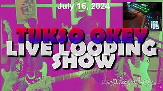 Tukso Okey Live Looping Show - Tuesday, July 16, 2024