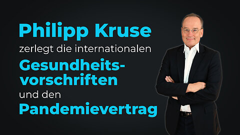 Philipp Kruse zerlegt die internationalen Gesundheitsvorschriften+WHO-Pandemievertrag@kla.tv🙈