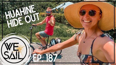 Hiding Out in Huahine | Episode 187