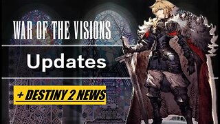 I'm back!! WOTV Update, destiny 2 news, and channel news