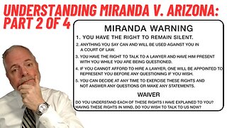 Decoding Miranda v. Arizona (2/4): The Surprising Truth Behind this 5-4 Supreme Court Decision