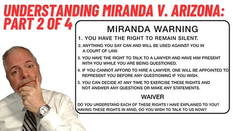 Decoding Miranda v. Arizona (2/4): The Surprising Truth Behind this 5-4 Supreme Court Decision