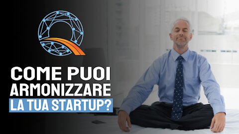 💼 Come puoi armonizzare la tua startup?