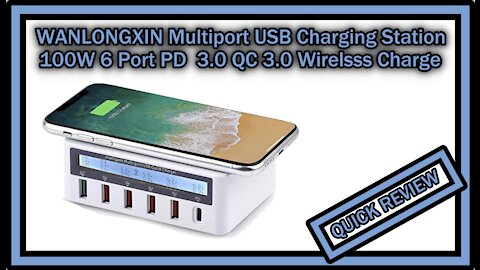 WANLONGXIN Multiport USB Charging Station WLX-818PF 100W 6 Port USB QC, PC, Wireless, QUICK REVIEW