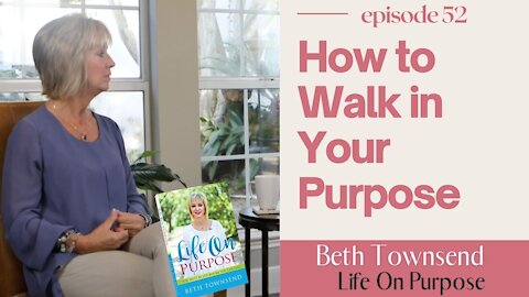 How To Walk In Your Purpose