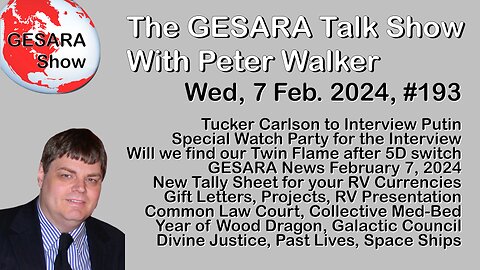 2024-02-07, GESARA Talk Show 193 - Wednesday