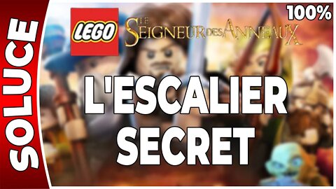LEGO : Le Seigneur des Anneaux - L'ESCALIER SECRET - 100 % Minikits, trésors, plans [FR PS3]