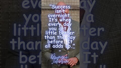 Achieving Success - Quote: Dwayne ‘The Rock’ Johnson